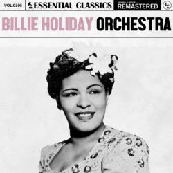 Billie Holiday Orchestra - Essential Classics, Vol. 305: Billie Holiday Orchestra (2024)