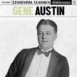 Gene Austin - Essential Classics, Vol. 549: Gene Austin (2024)