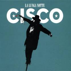 Cisco - La lunga notte (2006)