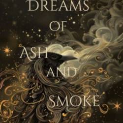 Dreams of Ash and Smoke - Brooke Marie