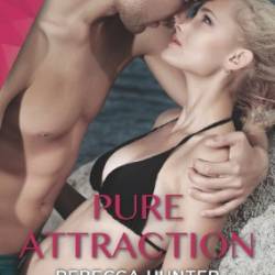 Pure Attraction: A Holiday Fling Romance - Rebecca Hunter