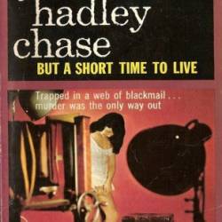 But a Short Time to Live - James Hadley Chase