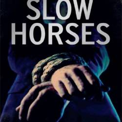 Slow Horses - Mick Herron