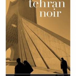 Tehran Noir - Salar Abdoh