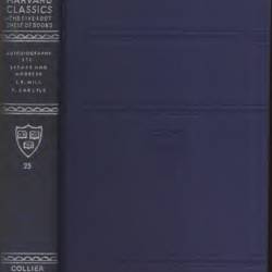 Harvard Classics Volume 25: Autobiography, Etc., Essays And Addresses, J.S. Mill, T. Carlyle - John Stuart Mill