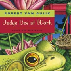 Judge Dee at Work - Robert Van Gulik