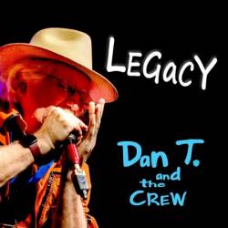 Dan T. and the Crew - LEGACY (2024)T05:00:00Z