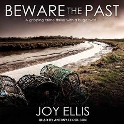 BEWARE THE PAST a gripping crime thriller with a huge twist - [AUDIOBOOK]