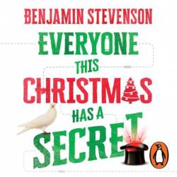 Everyone This Christmas Has a Secret: A Festive Mystery - [AUDIOBOOK]