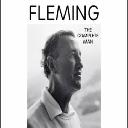 Ian Fleming: The Complete Man - [AUDIOBOOK]