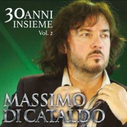 Massimo Di Cataldo - 30 anni insieme (Vol. 2) (2024)