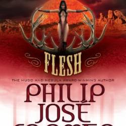 Flesh - Philip Jos&#233; Farmer