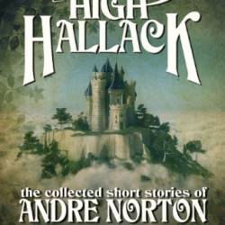 Tales from High Hallack Volume One - Andre Norton