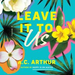 Leave It to Us: A Novel - [AUDIOBOOK]