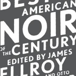 The Best American Noir of the Century - James Ellroy