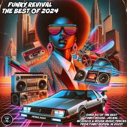 Funky Revival The Best of 2024 (2024) FLAC - Disco