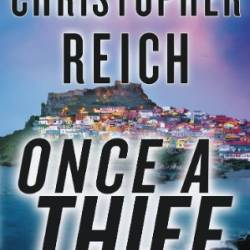 Once a Thief - Christopher Reich