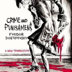 Crime and Punishment: A New Translation - Fyodor Dostoyevsky