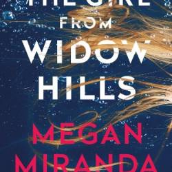 The Girl from Widow Hills - Megan Miranda