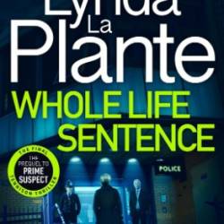 Whole Life Sentence - Lynda La Plante