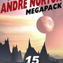 The Andre Norton MEGAPACK® - Andre Norton