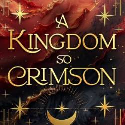 A Kingdom so Crimson - Emmory Jarman