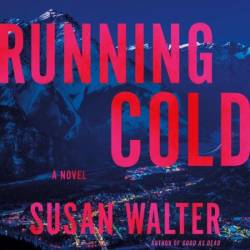 Running Cold: A Novel - [AUDIOBOOK]