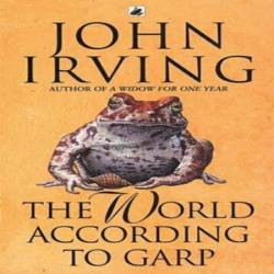 The World According to Garp: A Novel - [AUDIOBOOK]