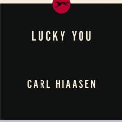 Lucky You - Carl Hiaasen