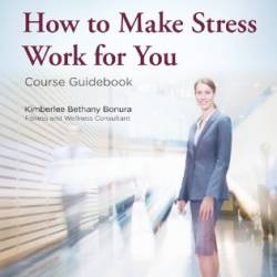 Is It Worth Dying For?: How To Make Stress Work For You - Not Against You - Dr. Kimberlee Bethany Bonura