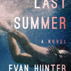 Last Summer: A Novel - Evan Hunter