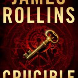 Crucible - James Rollins