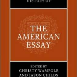 The Cambridge History of the American Essay