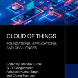 Cloud of Things: Foundations, Applications, and Challenges