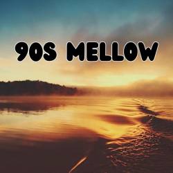 90s Mellow (2024) - Pop, Rock