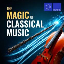 The Magic of Classical Music (2024) FLAC - Classical