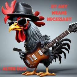 Alter Ego - By Any Means Necessary (2024)