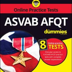 ASVAB AFQT For Dummies: Book   8 Practice Tests Online - Angie Papple Johnston