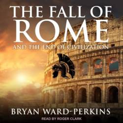 How the Irish Saved Civilization: The Untold Story of Ireland's Heroic Role from the Fall of Rome to the Rise of Medieval Europe - [AUDIOBOOK]