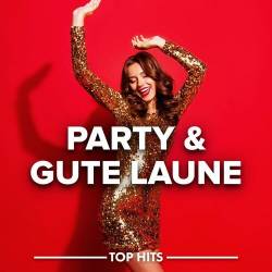 Party and Gute Laune Hits (2025) - Pop, Dance