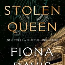 The Stolen Queen - Fiona Davis