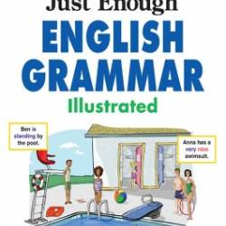 Just Enough English Grammar Illustrated - Stobbe