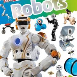 Robots : What do You want to find out? Fun Facts, Amazing Pictures, Quizzes, DK findout! - Nathan Lepora