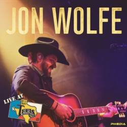 Jon Wolfe - Live at Billy Bob's Texas (2025)