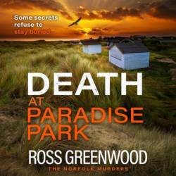 Death at Paradise Park: An addictive crime thriller from Ross Greenwood for 2024 - [AUDIOBOOK]