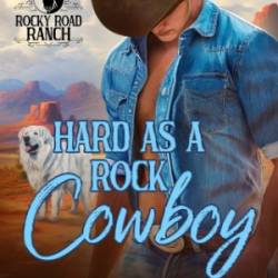 Hard as a Rock Cowboy - Lexi Post