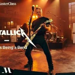 MasterClass - Metallica Teaches Being a Band