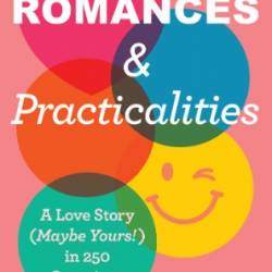 Romances & Practicalities: A Love Story - Lindsay Jill Roth