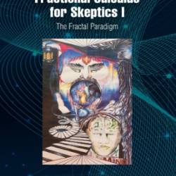 Fractional Calculus for Skeptics I: The Fractal Paradigm - Bruce J. West