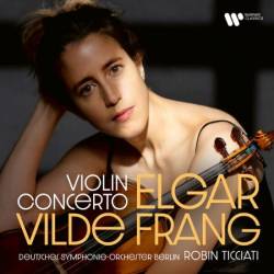 Vilde Frang / Deutsches Symphonie-Orchester Berlin / Robin Ticciati - Elgar: Violin Concerto, Op. 61 (2024)